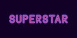 Neon inscription of Superstar. Vector