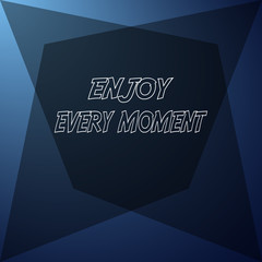Wall Mural - enjoy every moment. Inspiration and motivation quote
