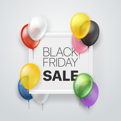 Poster - Black friday sale. Vector banner with white frame and color balloons