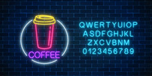 Neon Glowing Sign Of Coffee Cup In Circle Frame With Alphabet. Fastfood Light Billboard Sign. Cafe Menu Item.