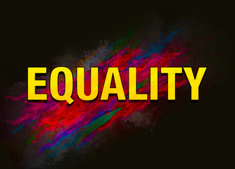 equality colorful paint abstract background
