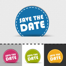 Four Colorful Round Buttons Save The Date - Vector Illustration - Isolated On Transparent Background