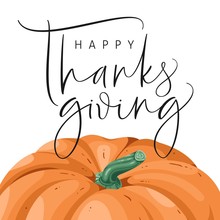 Thanksgiving Typography Poster. Hand Drawn Lettering With Pumpkin.