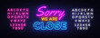 © Ivan - Sorry we are Close neon sign vector. Close Design template neon sign, light banner, neon signboard, nightly bright advertising, light inscription. Vector illustration. Editing text neon sign