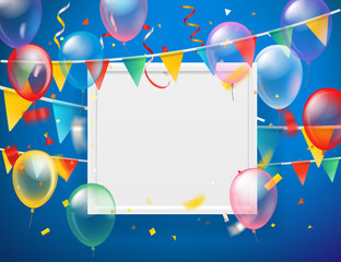 Poster - Color ballons and flags and confetti with blank white frame. Vector greeting card template