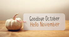 Goodbye October Hello November Message With A White Small Pumpkin