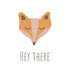 Wall Mural - Vector Illustartion with cute animal on white background. Funny Fox Face. Retro style. Hey There phrase. Perfect fo kids cards, posters, book illustration and other design projects. EPS10