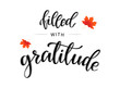 'Filled with gratitude' lettering, calligraphy quotation printable