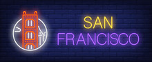 San Francisco Neon Sign. Golden Gate Bridge In Circle On Brick Wall Background. Vector Illustration In Neon Style For Travel Signs And Billboards