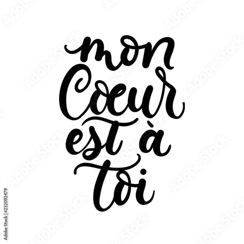 Mon Coeur Est A Toi French Lettering Means My Heart Belongs To You In English Inspirational Love Poster Stock Vector Adobe Stock Mon Coeur Est A Toi French Lettering Means My Heart Belongs To You In English Inspirational Love Poster Stock Vector Adobe Stock