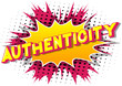 Authenticity - Vector illustrated comic book style phrase.