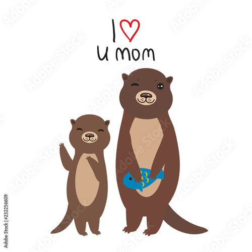 I Love You Mom Funny Brown Kids Otters With Fish On White Background Excellent Gift Card For Mothers Day Thanks Mom Kawaii Greeting Print Vector Stock Vector Adobe Stock