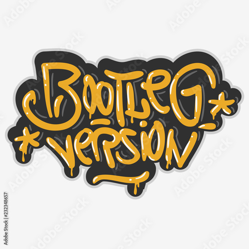 Bootleg Version Hip Hop Related Tag Graffiti Influenced Label Sign