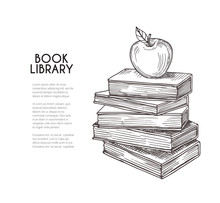 Library Background. Hand Drawing Retro Books And Apple. School Education, Reading And Knowledge Vector Concept. Illustration Of Book Sketch For School, Apple Drawn And Knowledge