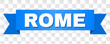 ROME text on a ribbon. Designed with white title and blue tape. Vector banner with ROME tag on a transparent background.