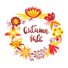 Wall Mural - Autumn Sale. The trend calligraphy text in wreath from  leaves and flowers. Beautiful round  of  .