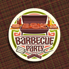 Vector logo for Barbecue Party, white round label with roasted frankfurters, fresh tomato, juicy beefsteak, chicken legs and carving fork, original typeface for words barbecue party, american cuisine.