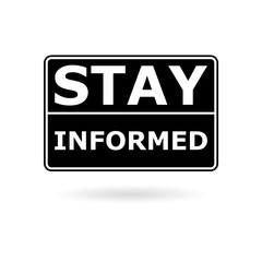 black stay informed road sign icon or logo