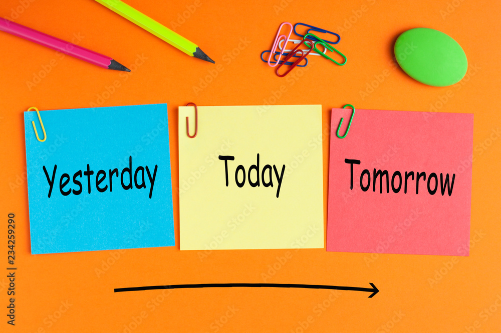 Yesterday, Today and Tomorrow Stock Photo | Adobe Stock