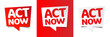 Act now