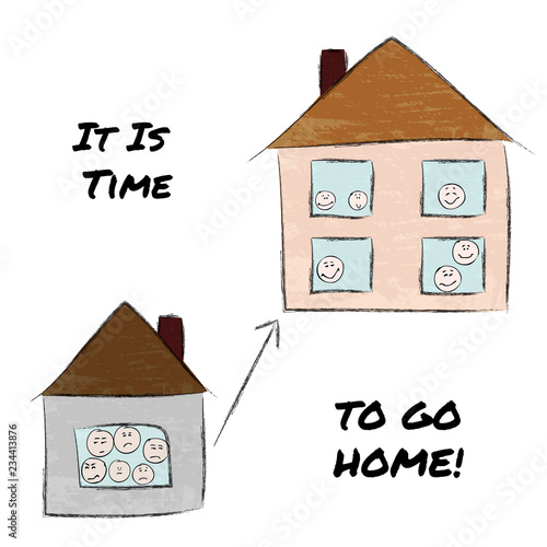 It Is Time To Go Home Small House Sad People Big House Happy People Childish Picture Hand Drawn Vector Image Stock Vector Adobe Stock It Is Time To Go Home Small House Sad People Big House Happy People Childish Picture Hand Drawn Vector Image Stock Vector Adobe Stock
