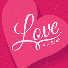 Romantic Vector Postcard Concept With Love Lettering On Pink Grain Background With Heart Shape.