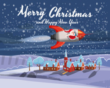 Santa Claus On A Rocket Flies In Space Around The Earth Little Rural Town, Merry Christmas And Happy New Year. Winter, Stars, Vector, Illustration, Greeting, Banner, Poster, Isolated