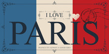 Retro Postcard With Words I Love Paris And Rubber Stamp With Eiffel Tower. Vector Card In The Colors Of The French Flag In Figured Frame In Vintage Style