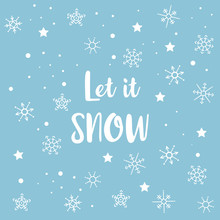"Let It Snow" Card With Snowflakes And Stars On White Background. Winter Holidays