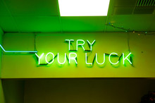 Try Your Luck Sign