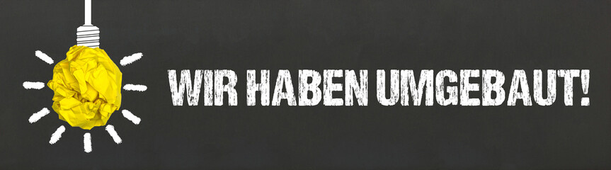 Wir haben umgebaut! 