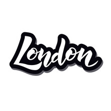Hand Sketched London Text. Vector Illustration. Fashion Lettering Typography. Great For Clothing, Logo, Badge, Icon, Card, Poster, Invitation, Banner Template. 