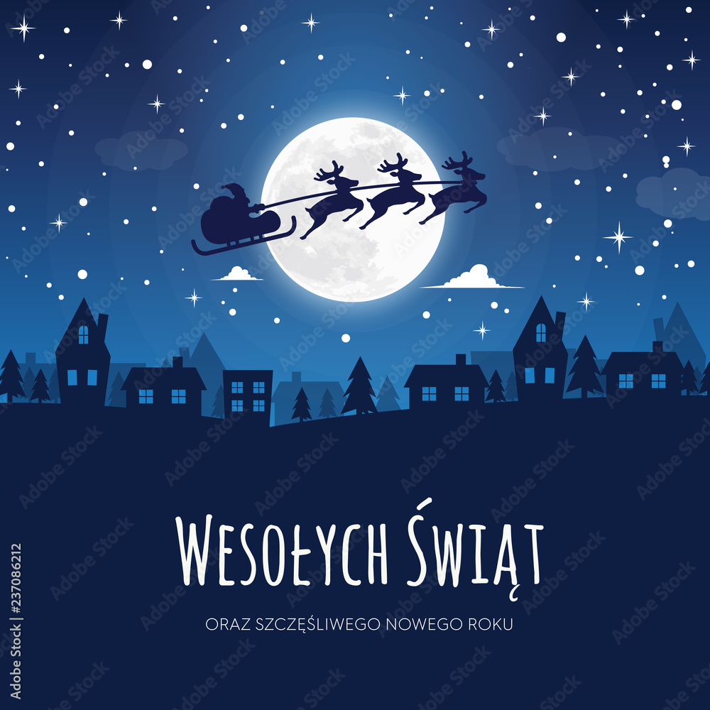 Świąteczna kartka z napisem Wesołych Świąt po polsku. W tle miasteczko w nocnej, zimowej scenerii, na niebie księżyc oraz zaprzęg reniferów ze Mikołajem i padającym śniegiem - obrazy, fototapety, plakaty 