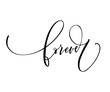 Forever phrase. Modern vector brush calligraphy. Hand drawn lettering quote.