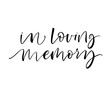 In loving memory card. Modern vector brush calligraphy. Hand drawn lettering quote.