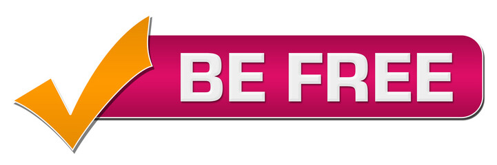 Sticker - Be Free Pink Orange Tick Mark Horizontal 