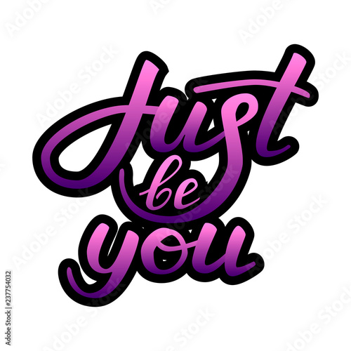 Fotografie, Obraz Just be you lettering. Vector illustration