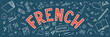 French. Language hand drawn doodles and lettering. 