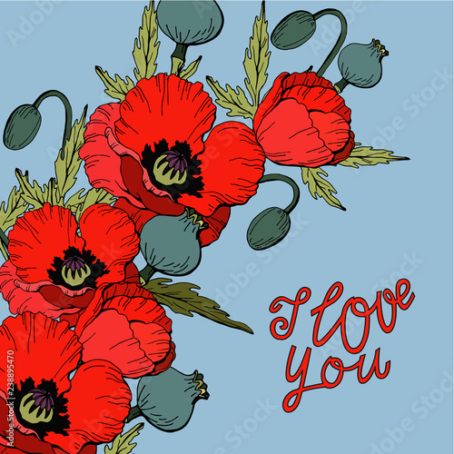 I Love You Bouquet Of Red Poppy Flowers Hand Drawing Lettering Template Of Cards Vector Buy This Stock Vector And Explore Similar Vectors At Adobe Stock Adobe Stock