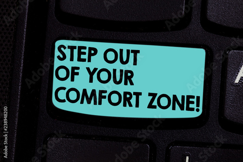 Word Writing Text Step Out Of Your Comfort Zone Business Concept