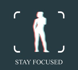 Stay focused inspirational inscription. Woman silhouette in photo camera viewfinder frame
