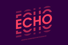 Echo Style Modern Font, Alphabet Letters And Numbers