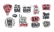 Set Of Love Confessions, Romantic Slogans Or Quotes Handwritten With Elegant Calligraphic Fonts Decorated By Hearts. Bundle Of St. Valentine S Day Design Elements. Colored Vector Illustration.