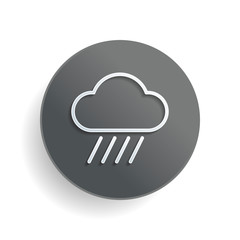 Wall Mural - Cloud and rain. Weather simple icon. Linear style. White paper symbol on gray round button or badge with shadow