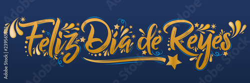 Fotografía Feliz Dia de Reyes, Happy Day of Kings Spanish Text, is a Traditional Latin Amer