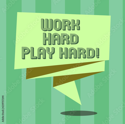 Handwriting Text Work Hard Play Hard Concept Meaning Make A