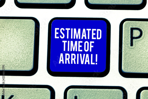 Handwriting Text Estimated Time Of Arrival Concept Meaning Hours At Which A Flight Is Supposed To Arrive Keyboard Key Intention To Create Computer Message Pressing Keypad Idea Buy This Stock Photo