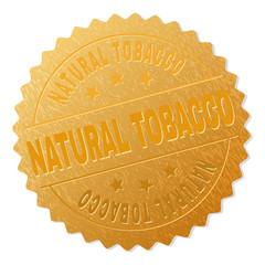 NATURAL TOBACCO gold stamp award. Vector gold award with NATURAL TOBACCO text. Text labels are placed between parallel lines and on circle. Golden area has metallic texture.