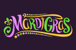 Vector lettering for Mardi Gras carnival, filigree calligraphic font with traditional symbol of mardi gras - fleur de lis, elegant fancy logo with greeting slogan, twirls and dots on dark background.