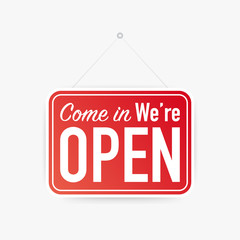 Wall Mural - Come in we're open hanging sign on white background. Sign for door. Vector illustration.